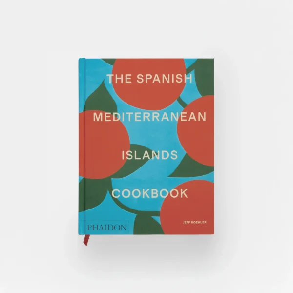 The Spanish Mediterranean Islands Cookbook