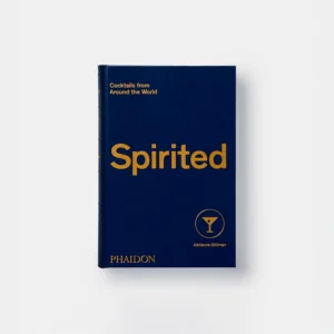 Spirited : Cocktails from Around the World
